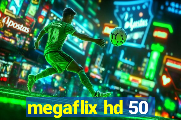 megaflix hd 50